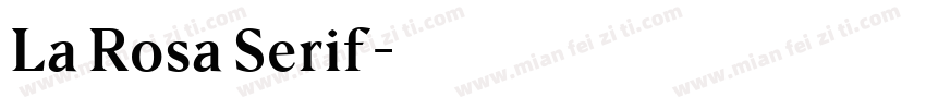 La Rosa Serif字体转换